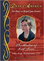 Cover of: The Winter of Red Snow: The Diary of Abigail Jane Stewart (Dear America) by 