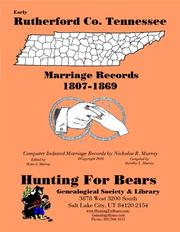 Early Rutherford Co Tennessee Marriage Records 1807-1869 by Dorothy Ledbetter Murray, Nicholas Russell Murray