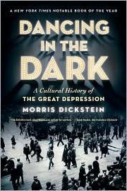 Cover of: Dancing in the Dark: A Cultural History of The Great Depression