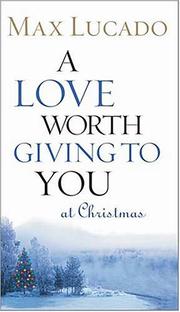Cover of: A Love Worth Giving To You at Christmas