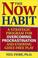 Cover of: The Now Habit