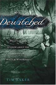 Cover of: Dewitched: what you need to know about the dangers of witchcraft and Wicca