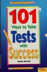 Cover of: 101 ways to take tests with success by Denise Bieniek