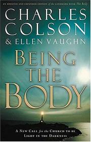 Cover of: Being the Body (Colson, Charles)