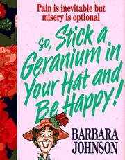 Cover of: Stick a geranium in your hat and be happy