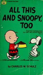 Cover of: All This and Snoopy Too: Selected Cartoons from 'You Can't Win, Charlie Brown', Vol. I