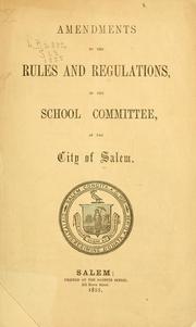 Cover of: Amendments to the rules and regulations, of the School committee, of the city of Salem
