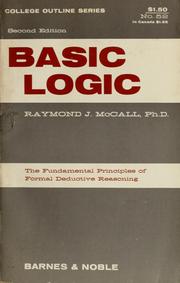 Cover of: Basic logic: the fundamental principles of formal deductive reasoning.