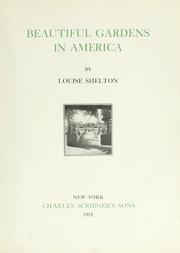 Cover of: Beautiful gardens in America by Louise Shelton