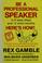 Cover of: Be a professional speaker