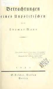 Cover of: Betrachtungen eines Unpolitischen. by Thomas Mann