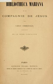 Cover of: Bibliotheca Mariana de la Compagnie de Jésus.