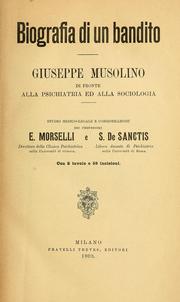 Cover of: Biografia di un bandito: Giuseppe Musolino di fronte alla psichiatria ed alla sociologia, studio medico-legale e considerazioni