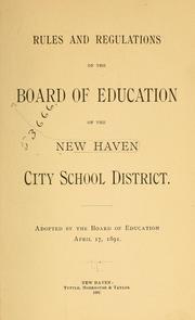 Cover of: Rules and regulatons of the Board of education of the New Haven city school district | New Haven. Board of education