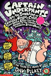 Cover of: Captain Underpants and the invasion of the incredibly naughty cafeteria ladies from outer space by Dav Pilkey
