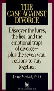 Cover of: The case against divorce by Diane Medved