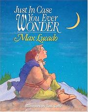 Cover of: Just In Case You Ever Wonder - Board Book by Max Lucado