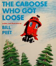 Cover of: The caboose who got loose by Bill Peet