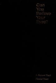 Cover of: Can you believe your eyes? by J. R. Block
