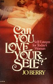 Cover of: Can you love yourself?: self-esteem for today's woman