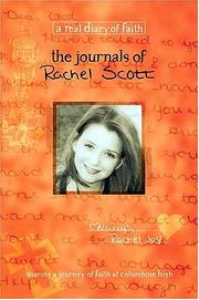 The Journals Of Rachel Scott A Journey Of Faith At Columbine High by Beth Nimmo