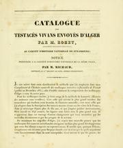Cover of: Catalogue des testacès vivans envoyès d'Alger par M. Rozet au cabinet d'histoire naturelle de Strasbourg by André Louis Gaspard Michaud 