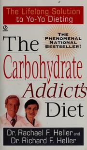 The carbohydrate addict's diet. by Rachael F. (M. D.) Heller