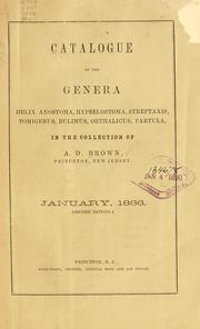 Cover of: Catalogue of the genera Helix, Anostoma, Hypselostoma, Streptaxis, Tomigerus, Bulimus, Orthalicus, Partula, in the collection of A.D. Brown, Princeton, New Jersey. by 