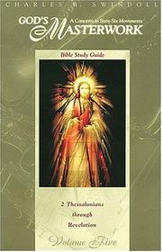 Cover of: God's Masterwork: II Thessalonians through Revelation (Bible Study Series , Vol 5)