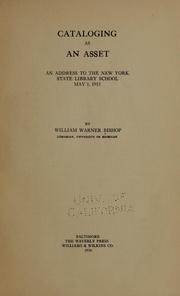 Cover of: Cataloging as an asset: an address to the New York state library school, May 1, 1915