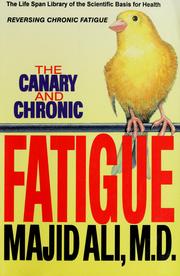 Cover of: The canary and chronic fatigue by Majid Ali