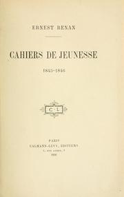 Cover of: Cahiers de jeunesse, 1845-1846. by Ernest Renan