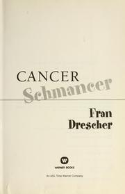 Cover of: Cancer schmancer