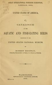 Cover of: Catalogue of the aquatic and fish-eating birds exhibited by the United States National Museum