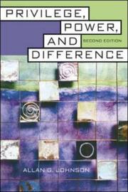 Cover of: Privilege, Power, and Difference by Allan G. Johnson