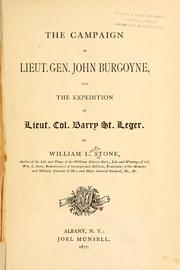 Cover of: The campaign of Lieut. Gen. John Burgoyne: and the expedition of Lieut. Col. Barry St. Leger