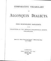 Cover of: Comparative vocabulary of Algonquin dialects: from Heckewelder's manuscripts in the collections of the American Philosophical Society, Philadelphia.