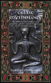 Cover of: Celtic mythology: the nature and influence of Celtic myth, from Druidism to Arthurian legend