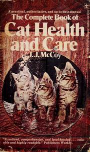 Cat health and care by J. J. McCoy, J. J. McCoy, Joseph Jerome McCoy