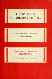 The causes of the American Civil War by Edwin Charles Rozwenc