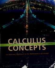 Cover of: Calculus concepts: an informal approach to the mathematics of change