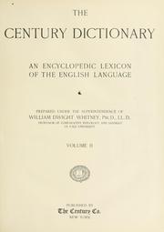 Cover of: The Century dictionary by prepared under the superintendence of William Dwight Whitney ...