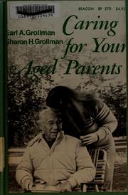 Cover of: Caring for your aged parents. by Earl A. Grollman