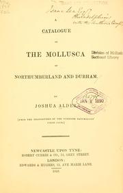 Cover of: A catalogue of the Mollusca of Northumberland and Durham by Joshua Alder