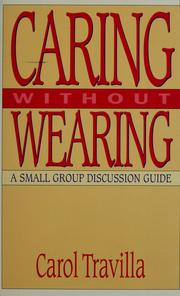 Cover of: Caring without wearing by Carol Travilla
