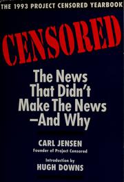 Cover of: Censored: the news that didn't make the news--and why