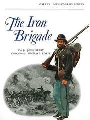 Cover of: The Iron Brigade by John Millin Selby