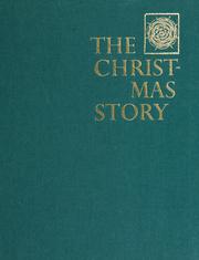 Cover of: The Christmas story from the Gospels of Matthew & Luke by edited by Marguerite Northrup.