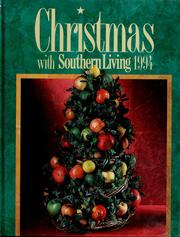 Cover of: Christmas with Southern living, 1994 by [compiled and edited] by Vicki Ingham and Dondra G. Parham with the Southern Living Test Kitchens staff.