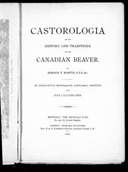 Cover of: Castorologia, or, The history and traditions of the Canadian beaver